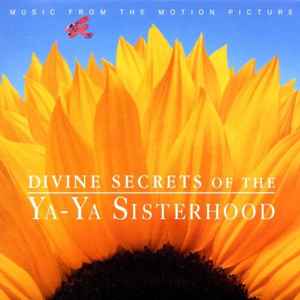 Various - Divine Secrets Of The Ya-Ya Sisterhood - Music From The Motion Picture album cover
