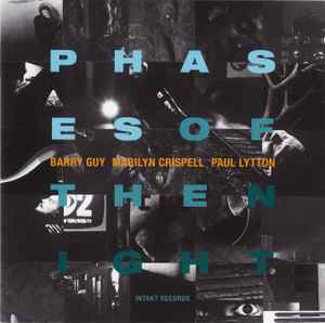 Phases Of The Night - Barry Guy - Marilyn Crispell - Paul Lytton