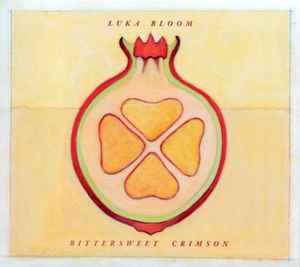 Bittersweet Crimson - Luka Bloom