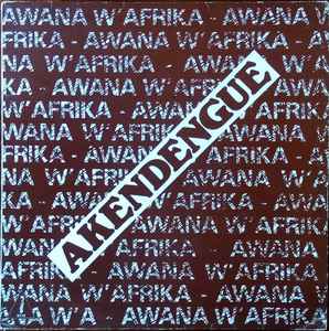 Awana W'Afrika - Akendengue