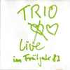 Trio - Live Im Frühjahr ’82