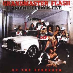 Grandmaster Flash & The Furious Five - On The Strength
