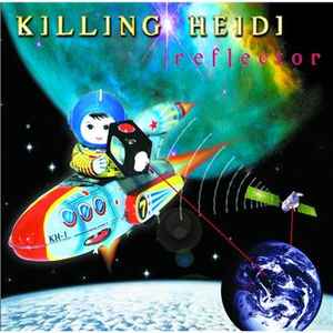 Reflector - Killing Heidi