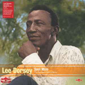 Lee Dorsey - Soul Mine - The Greatest Hits & More album cover