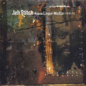 Jah Stitch - Original Ragga Muffin (1975-77)