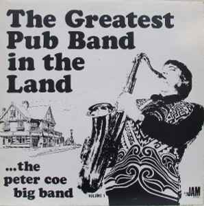 The Peter Coe Big Band - The Greatest Pub Band In The Land