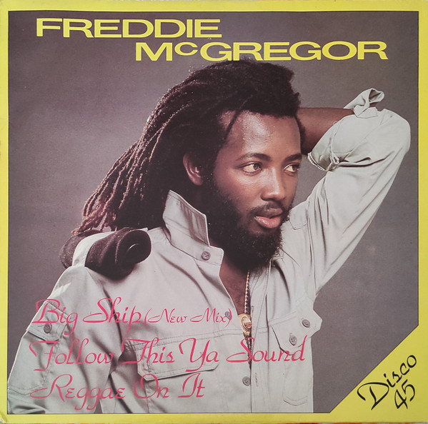 Freddie McGregor – Reggae On It / Big Ship (1988, Vinyl) - Discogs