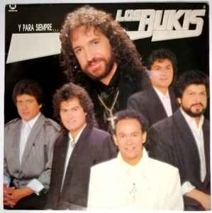 Los Bukis – Y Para Siempre... (1989, Estereo, Vinyl) - Discogs