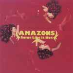 Amazons – Some Like It Hot ~お熱いのがお好き~ (1990, CD) - Discogs