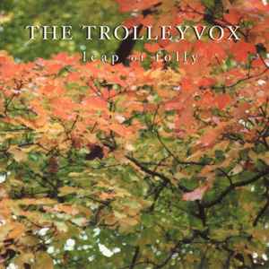 The Trolleyvox - Leap Of Folly album cover