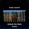 Under Control (5) - Unlock The Gate
