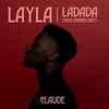 Claude (60) - Layla / Ladada (Mon Dernier Mot)