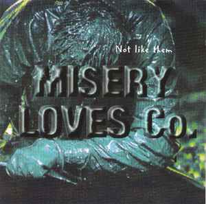 Misery Loves Co. - Not Like Them album cover