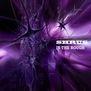 SHRUS - In The Rough album cover