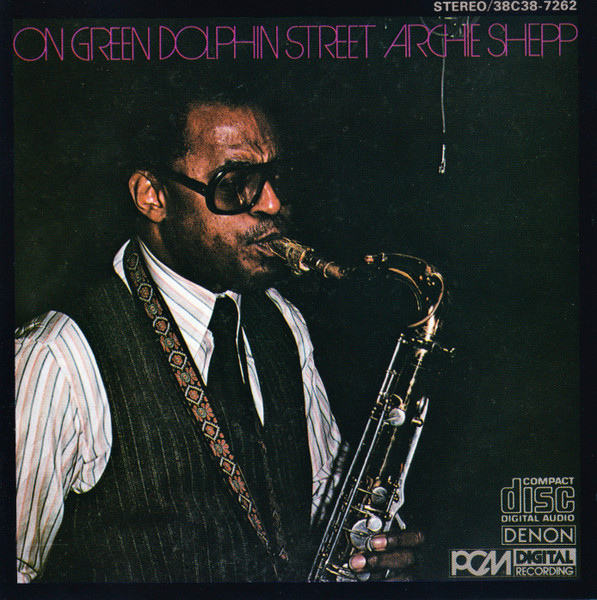 Archie Shepp – On Green Dolphin Street (1978, PCM Recording 