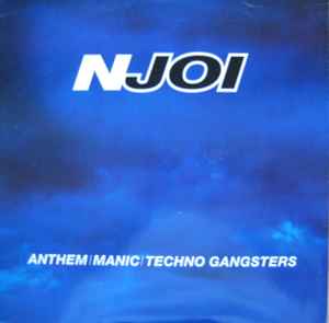 N-Joi - Anthem / Manic / Techno Gangsters album cover