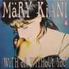 Märy Kiani* - With Or Without You