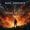 Dark Instinct - World Of Fire EP