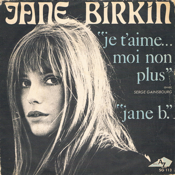 Jane Birkin & Serge Gainsbourg – Je T'aime Moi Non Plus (1969