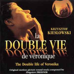 La Double vie de Veronique : B.O.F. / Zbigniew Preisner, comp. Antoni Wit, dir. Elzbieta Towarnicka, S | Preisner, Zbigniew (1955-). Compositeur