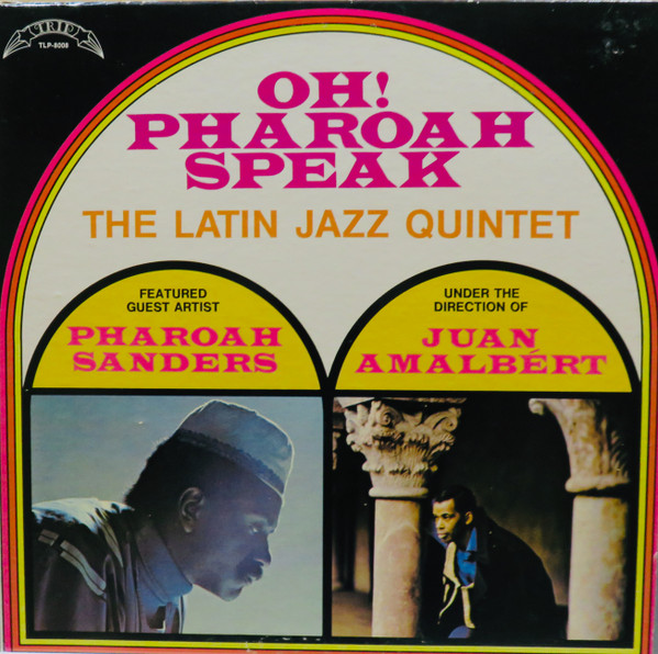 The Latin Jazz Quintet - Featured Guest Artist Pharoah Sanders