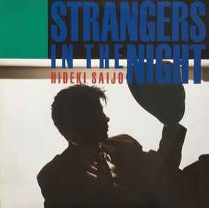 Hideki Saijo – Strangers In The Night (1986, Vinyl) - Discogs