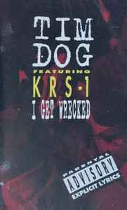 Tim Dog Featuring KRS-1 – I Get Wrecked (1993, Cassette) - Discogs