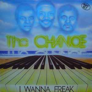 The Chance - I Wanna Freak album cover