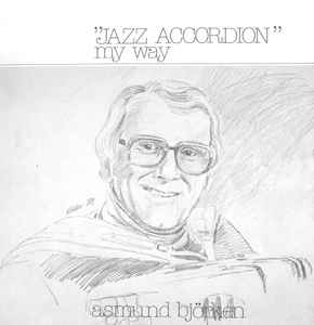 Asmund Bjørken - "Jazz Accordion" My Way album cover