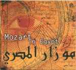 Cover of Mozart In Egypt = موزار المصري, 1997, CD