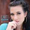 Caiti Baker - Believer