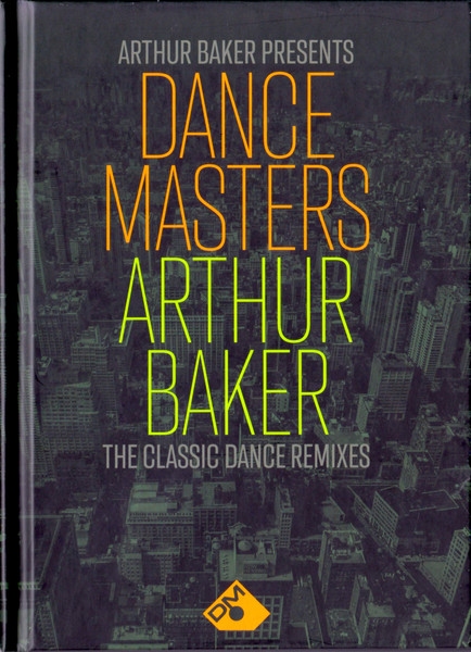 Arthur Baker – Dance Masters: Arthur Baker (The Classic Dance Remixes) (2023,  Signed Insert, CD) - Discogs