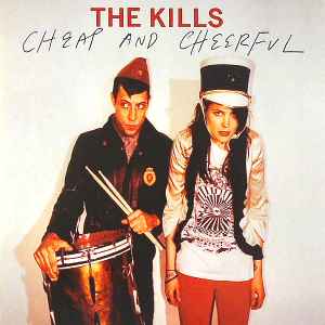 The Kills - Cheap And Cheerful album cover
