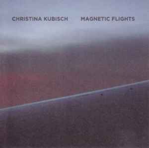 Magnetic Flights - Christina Kubisch
