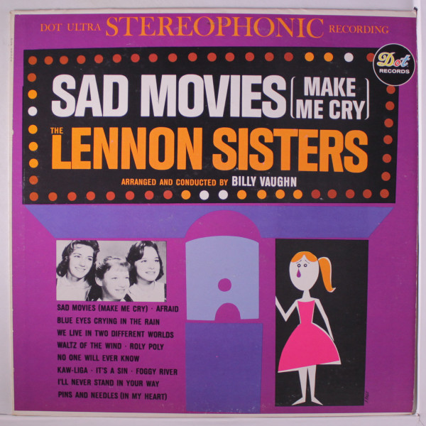 The Lennon Sisters – Sad Movies Make Me Cry (1961, Vinyl) - Discogs