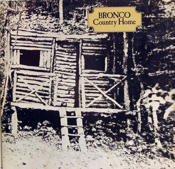 Bronco – Country Home (1970, Vinyl) - Discogs