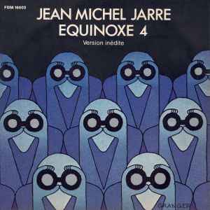 Equinoxe 4 (Version Inédite) - Jean Michel Jarre