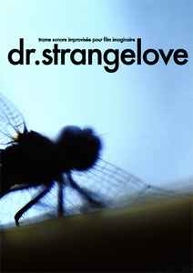 Dr. Strangelove (6) - Trame Sonore Improvisée Pour Film Imaginaire album cover