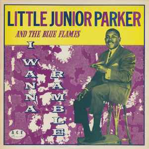 Little Junior's Blue Flames - I Wanna Ramble album cover