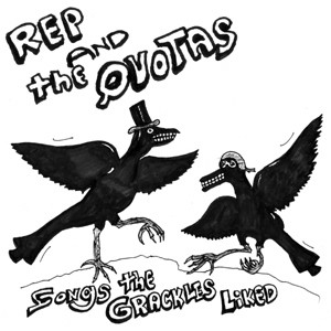 baixar álbum Mike Rep And The Quotas - Songs The Grackles Liked