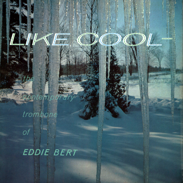 Eddie Bert – Like Cool (Vinyl) - Discogs