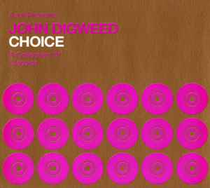 Choice: A Collection Of Classics - John Digweed