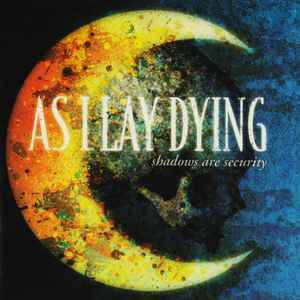 Shadows Are Security - As I Lay Dying