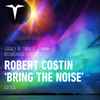 Robert Costin (2) - Bring The Noise