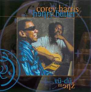 Corey Harris - Vü-Dü Menz