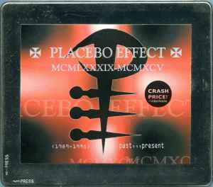 Placebo Effect - MCMLXXXIX-MCMXCV (1989-1995) Past ... Present