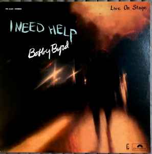 Bobby Byrd – I Need Help (Live On Stage) (Vinyl) - Discogs