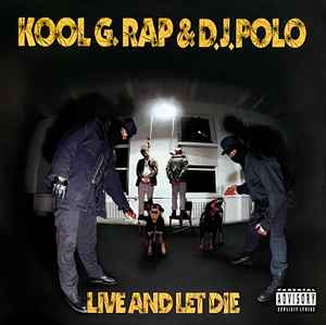Live And Let Die - Kool G. Rap & D.J. Polo