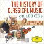 The History Of Classical Music CD 51-100 (2/2) (2013, CD) - Discogs