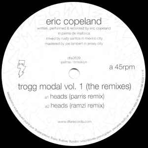 Eric Copeland – Trogg Modal Vol. 1 (The Remixes) (2019, Vinyl